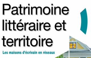 Table ronde &quot;Patrimoine littéraire et territoire - les maisons d&#039;écrivain en réseaux&quot;